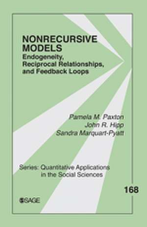 Nonrecursive Models: Endogeneity, Reciprocal Relationships, and Feedback Loops de Pamela M. Paxton