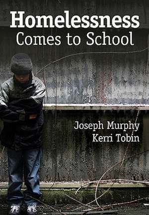 Homelessness Comes to School de Joseph F. Murphy