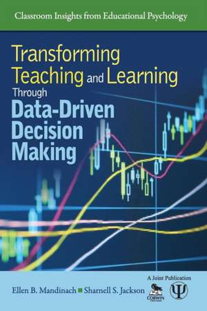 Transforming Teaching and Learning Through Data-Driven Decision Making de Ellen B. Mandinach