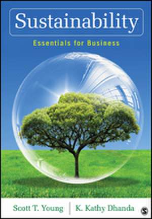 Sustainability: Essentials for Business de Scott T. Young