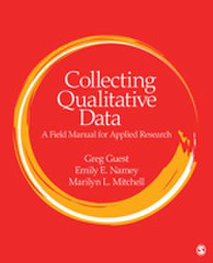 Collecting Qualitative Data: A Field Manual for Applied Research de Greg Guest