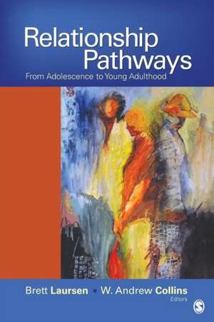 Relationship Pathways: From Adolescence to Young Adulthood de Brett P. Laursen