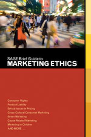 SAGE Brief Guide to Marketing Ethics de SAGE Publications