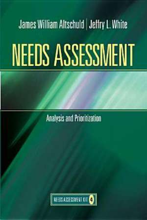 Needs Assessment: Analysis and Prioritization (Book 4) de James Altschuld