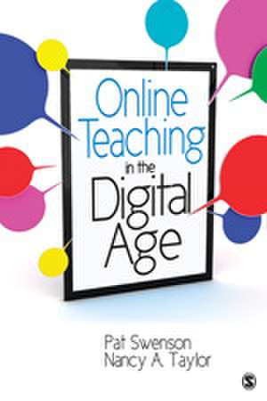 Online Teaching in the Digital Age de Patricia Jane Swenson