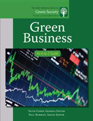 Green Business: An A-to-Z Guide de Nevin Cohen