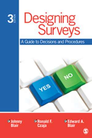 Designing Surveys: A Guide to Decisions and Procedures de Johnny Blair