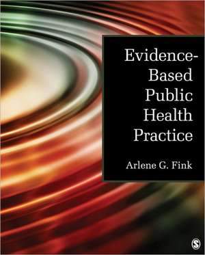 Evidence-Based Public Health Practice de Arlene G. Fink