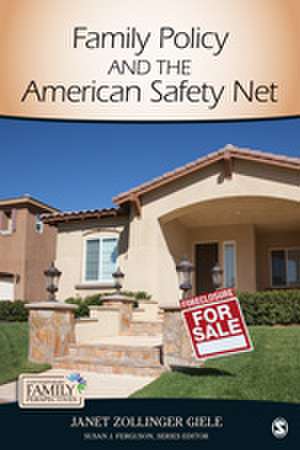 Family Policy and the American Safety Net de Janet Zollinger Giele