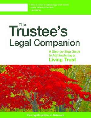 The Trustee's Legal Companion: A Step-By-Step Guide to Administering a Living Trust de Attorney Hanks, Liza