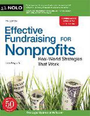 Effective Fundraising for Nonprofits: Real-World Strategies That Work de Ilona Bray