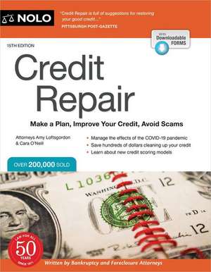 Credit Repair: Make a Plan, Improve Your Credit, Avoid Scams de Amy Loftsgordon