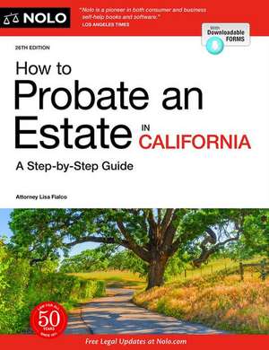 How to Probate an Estate in California de Lisa Fialco