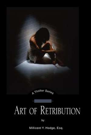 Art of Retribution de Millicent Y. Hodge