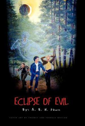 Dawn, A: Eclipse of Evil