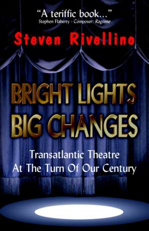 Bright Lights, Big Changes de Steven Rivellino