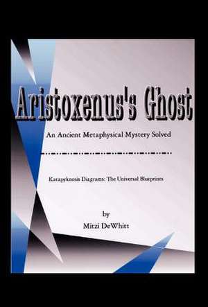 Aristoxenus's Ghost de Mitzi Dewhitt