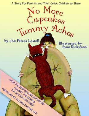 No More Cupcakes & Tummy Aches de Jax Peters Lowell