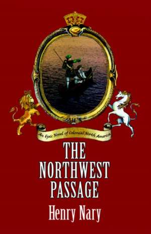 The Northwest Passage de Henry Nary