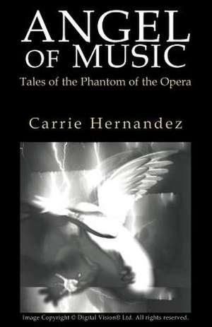 Angel of Music de Carrie Hernandez