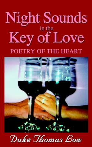 Night Sounds in the Key of Love de Duke Thomas Low