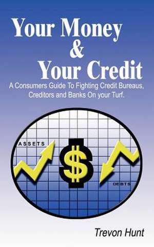 Your Money & Your Credit de Trevon Hunt