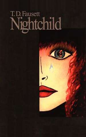 NIGHTCHILD de T. D. Fausett