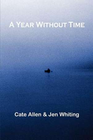 A YEAR WITHOUT TIME de Cate Allen