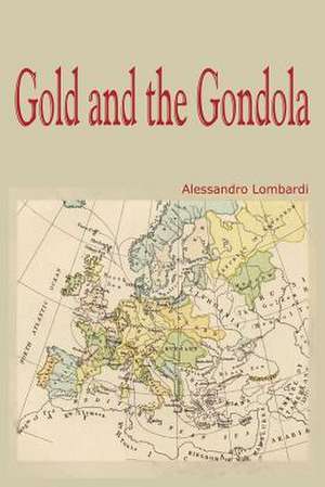 Gold and the Gondola de Alessandro Lombardi