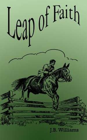 Leap of Faith de J. B. Willliams