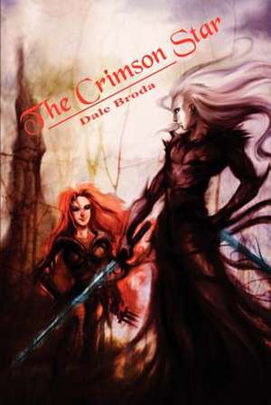 The Crimson Star de Dale Broda