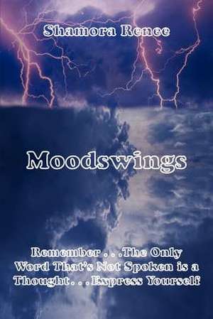 Moodswings de Shamora Renee