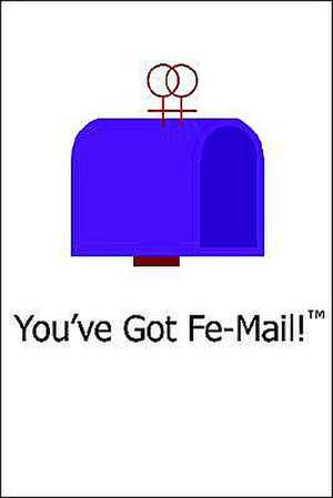 You've Got Fe-Mail! de Kristin Cranford