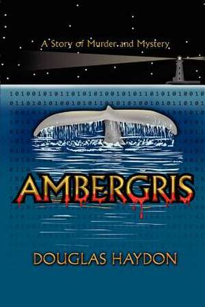 Ambergris de Douglas Haydon