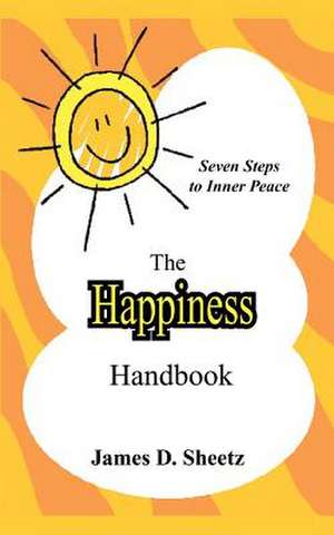 The Happiness Handbook de James D. Sheetz