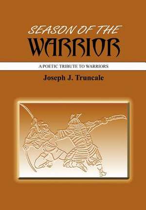 Season of the Warrior de Joseph J Truncale