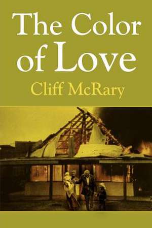 The Color of Love de Cliff McRary