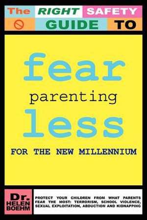 FEARLESS PARENTING FOR THE NEW MILLENNIUM de Helen Boehm