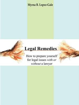 Legal Remedies de Myrna B. Lopez-Gale