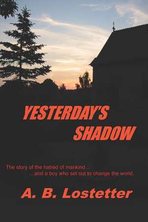Yesterday's Shadow de A. B. Lostetter