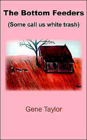 The Bottom Feeders de Gene Taylor