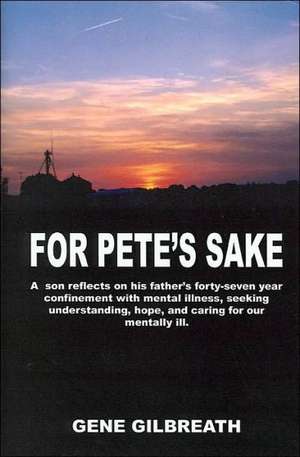 For Pete's Sake de Gene Gilbreath