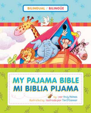 My Pajama Bible/Mi Biblia Pijama de Andy Holmes