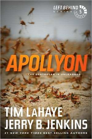 Apollyon: The Destroyer Is Unleashed de Tim LaHaye