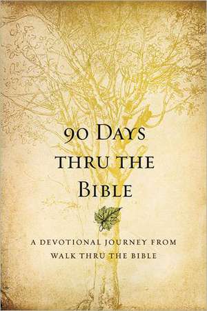 90 Days Thru the Bible: A Devotional Journey from Walk Thru the Bible de Chris Tiegreen