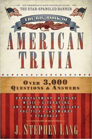 The Big Book of American Trivia de J. Stephen Lang