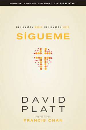 Sígueme de David Platt
