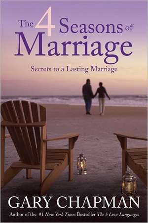 The 4 Seasons of Marriage de Gary Chapman