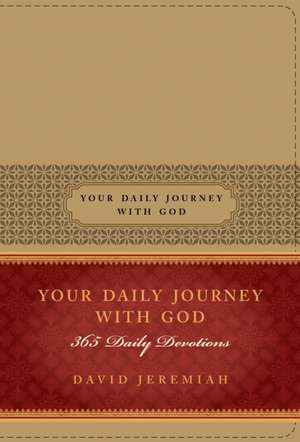 Your Daily Journey with God de David Jeremiah