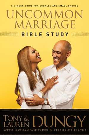 Uncommon Marriage Bible Study de Tony Dungy